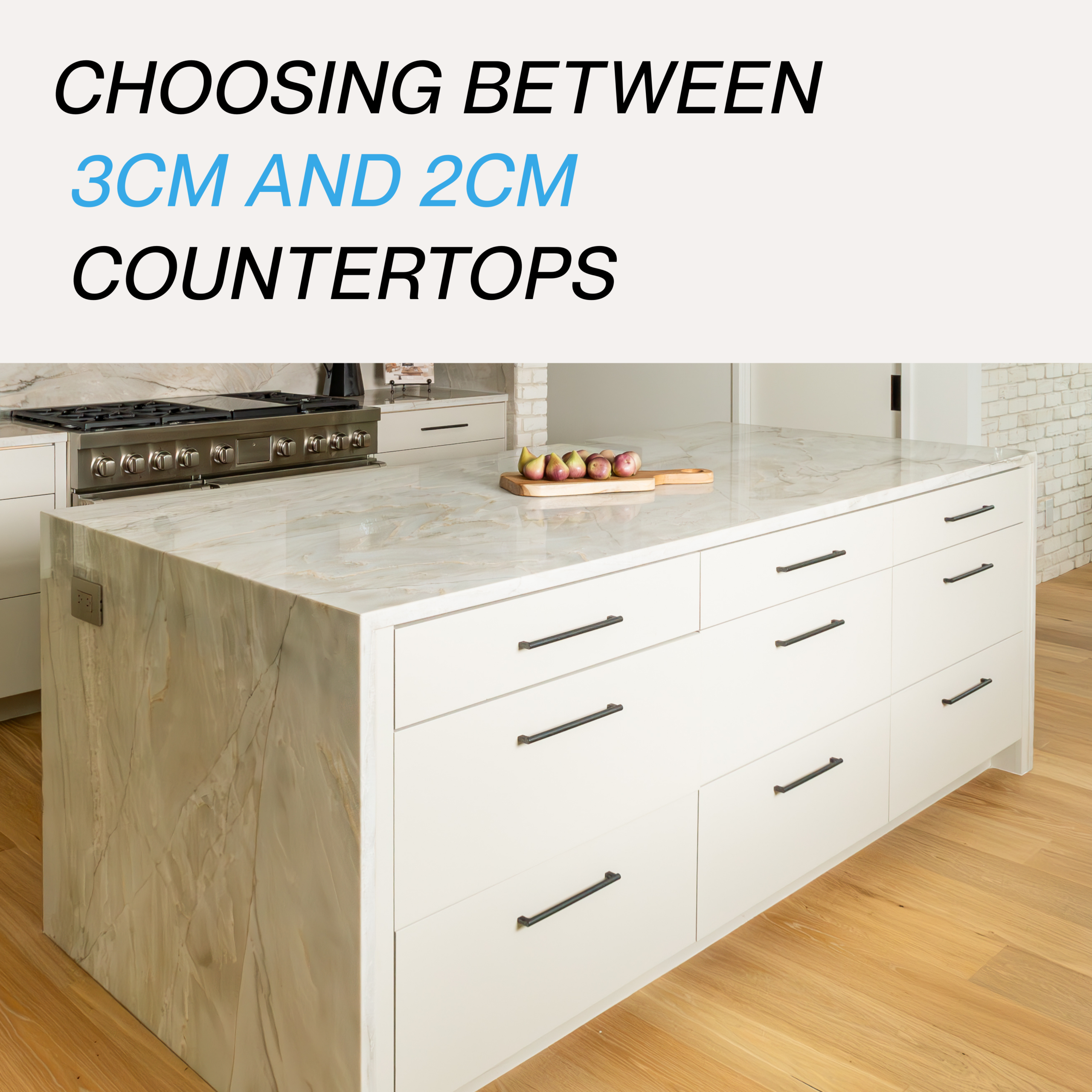 Choosing Between 3cm and 2cm Countertops